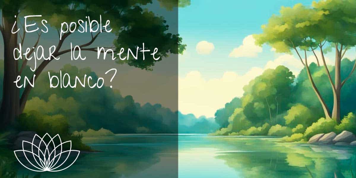 es-posible-dejar-la-mente-en-blanco
